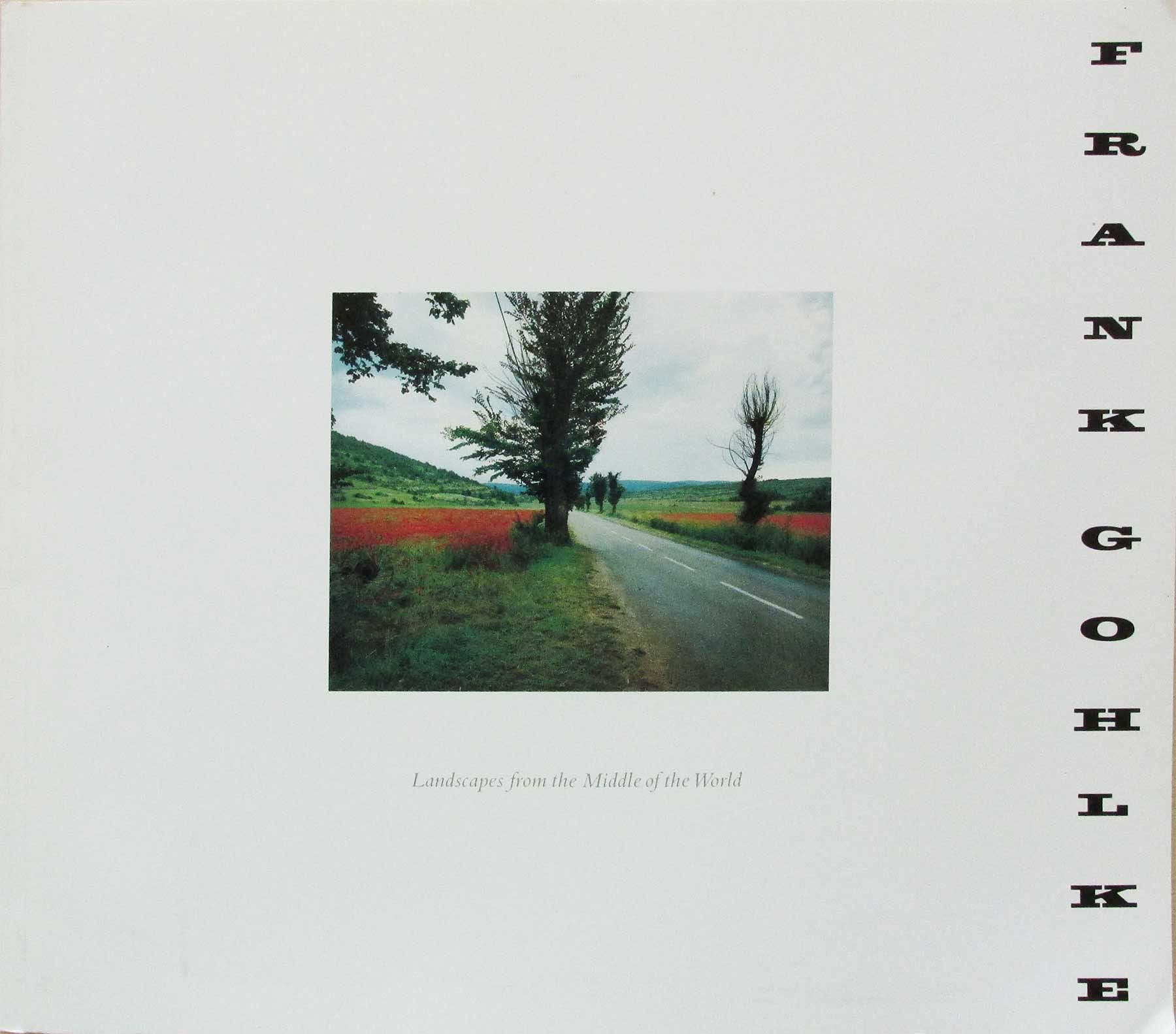 Landscapes from the Middle of the World: Photographs, 1972-1987 book