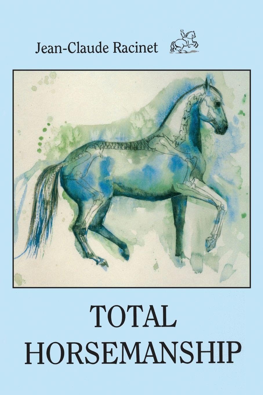TOTAL HORSEMANSHIP: A recipe for riding in absolute balance Pets