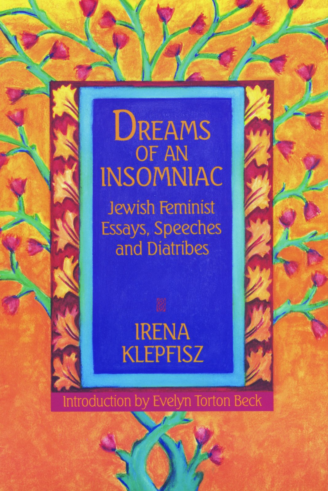 Dreams of an Insomniac: Jewish Feminist Essays, Speeches and Diatribes Books