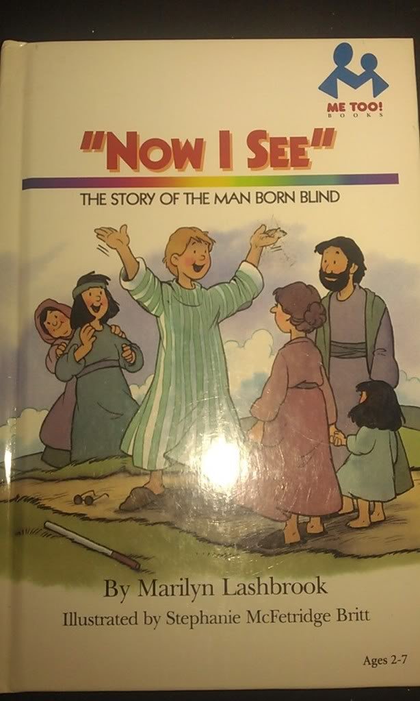 Now I See: The Story of the Man Born Blind (Me Too!) Non-fiction