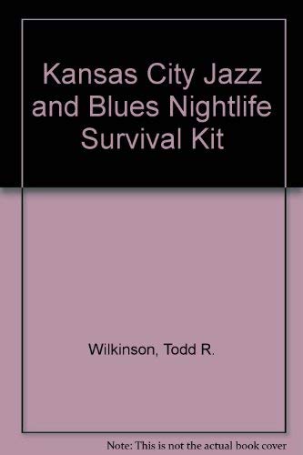 Kansas City Jazz and Blues Nightlife Survival Kit Books
