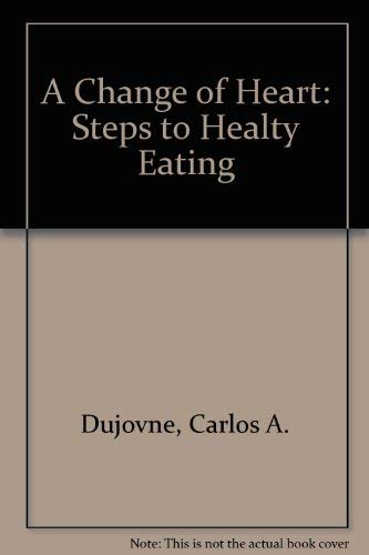 A Change of Heart: Steps to Healty Eating Books