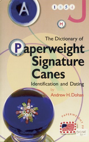 The Dictionary of Paperweight Signature Canes: Identification & Dating Books