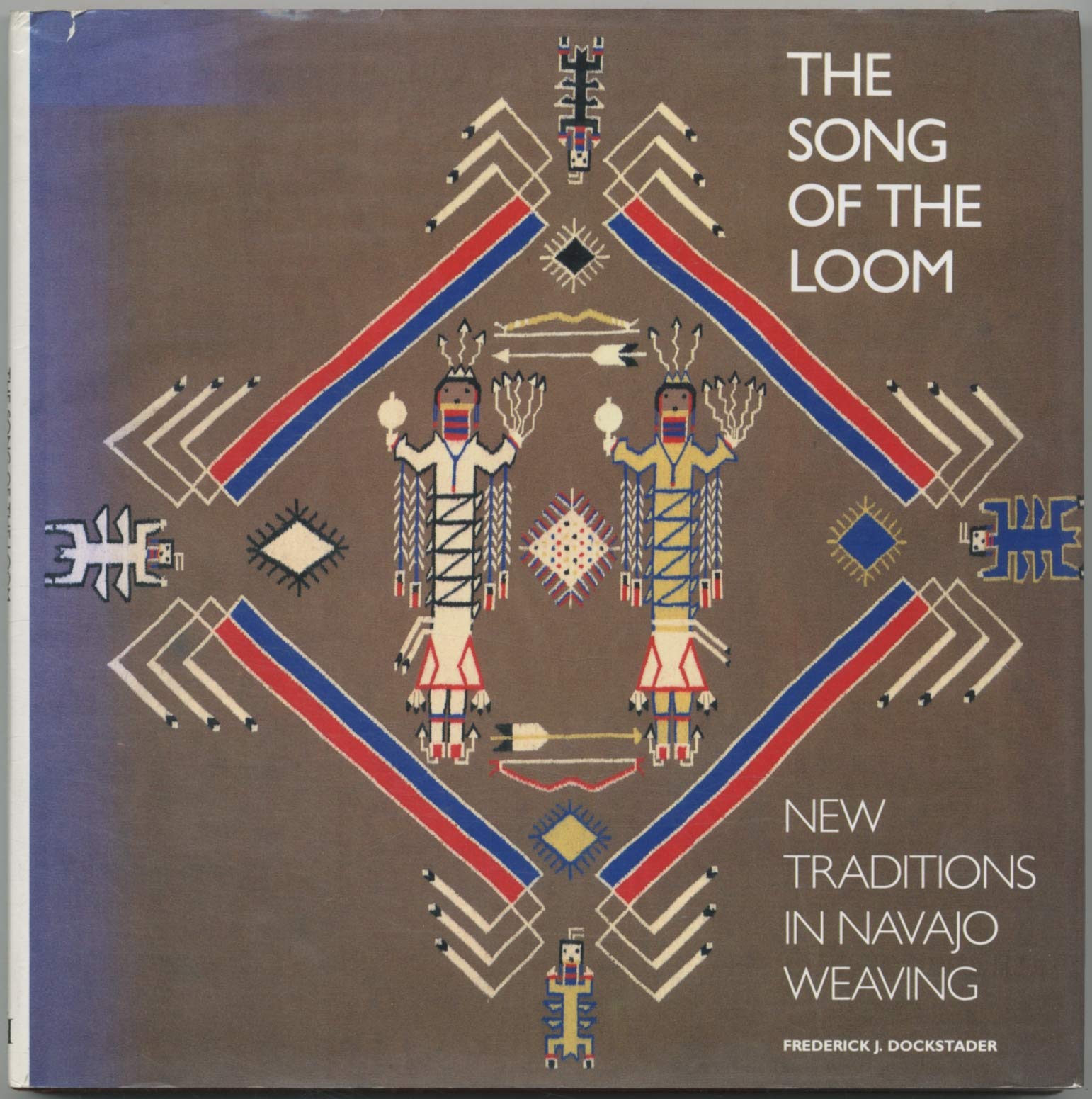 The Song of the Loom: New Traditions in Navajo Weaving: New Tradition in Navaho Weaving Film, Art & Culture