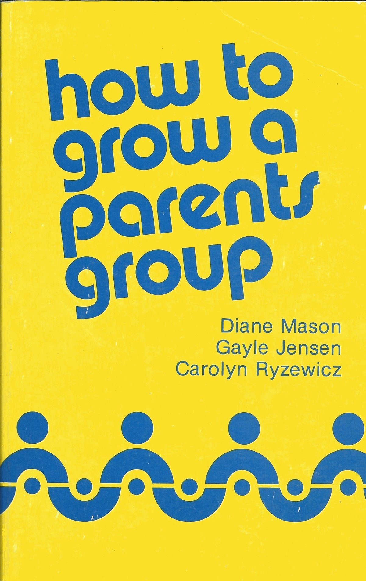 How To Grow A Parents Group Books