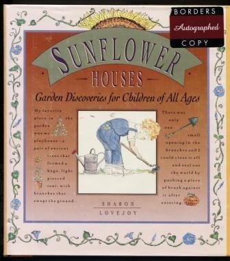 Sunflower Houses: Garden Discoveries for Children of All Ages Social Sciences