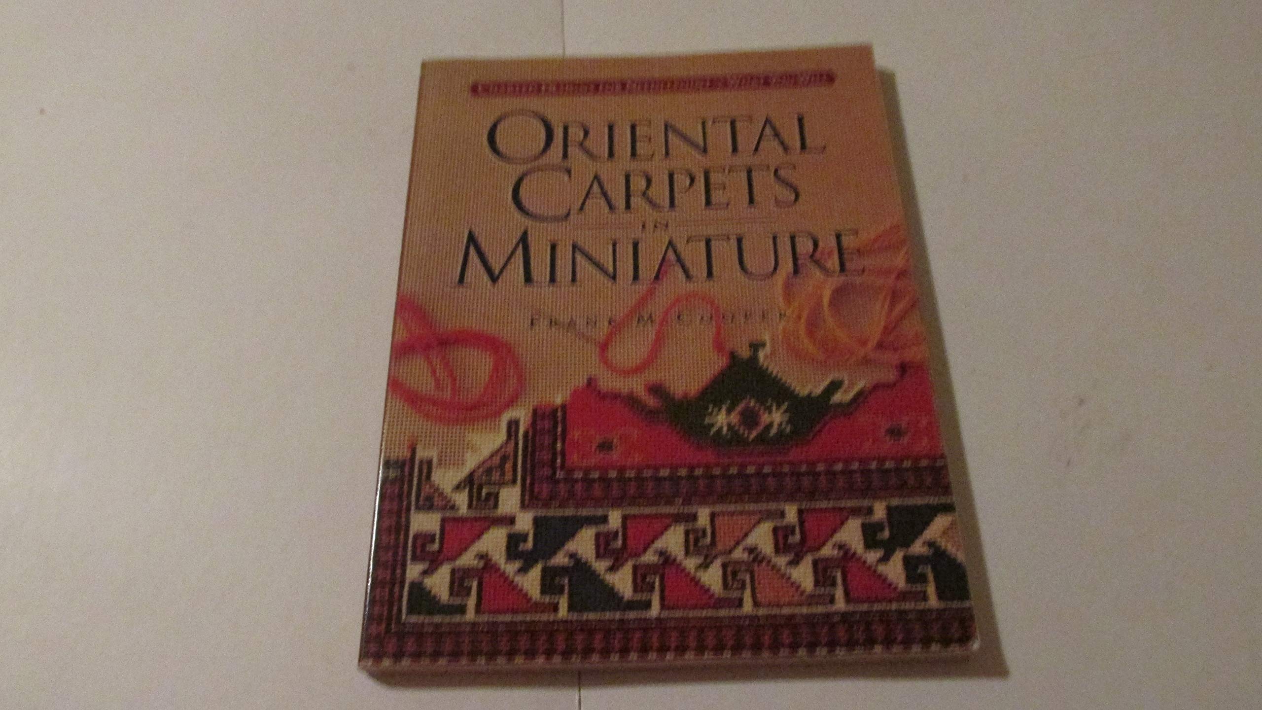 Oriental Carpets in Miniature: Charted Designs for Needlepoint or What You Will book