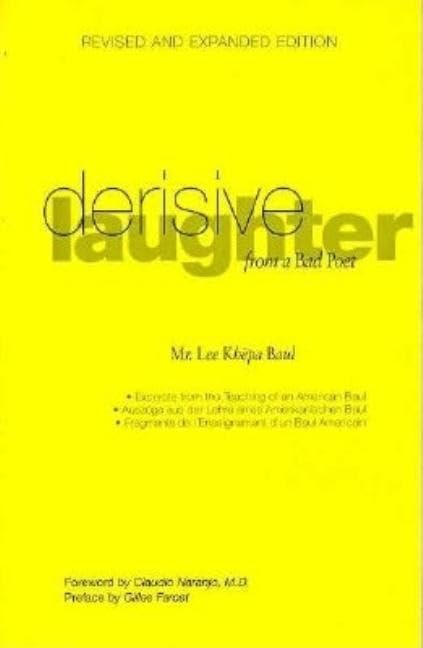 Derisive Laughter from a Bad Poet: Excerpts from the Teaching of an American Baul Philosophy