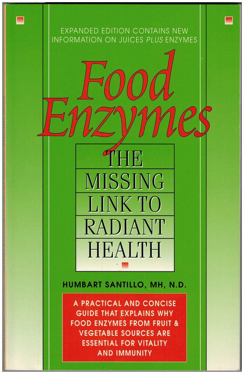 Food Enzymes: The Missing Link to Radiant Health book