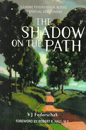 The Shadow of the Path: Clearing the Psychological Blocks to Spiritual Development Philosophy