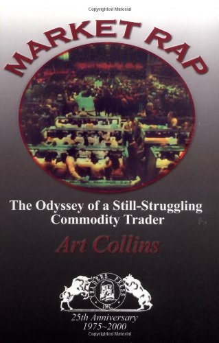 Market Rap: The Odyssey of a Still-Struggling Commodity Trader book