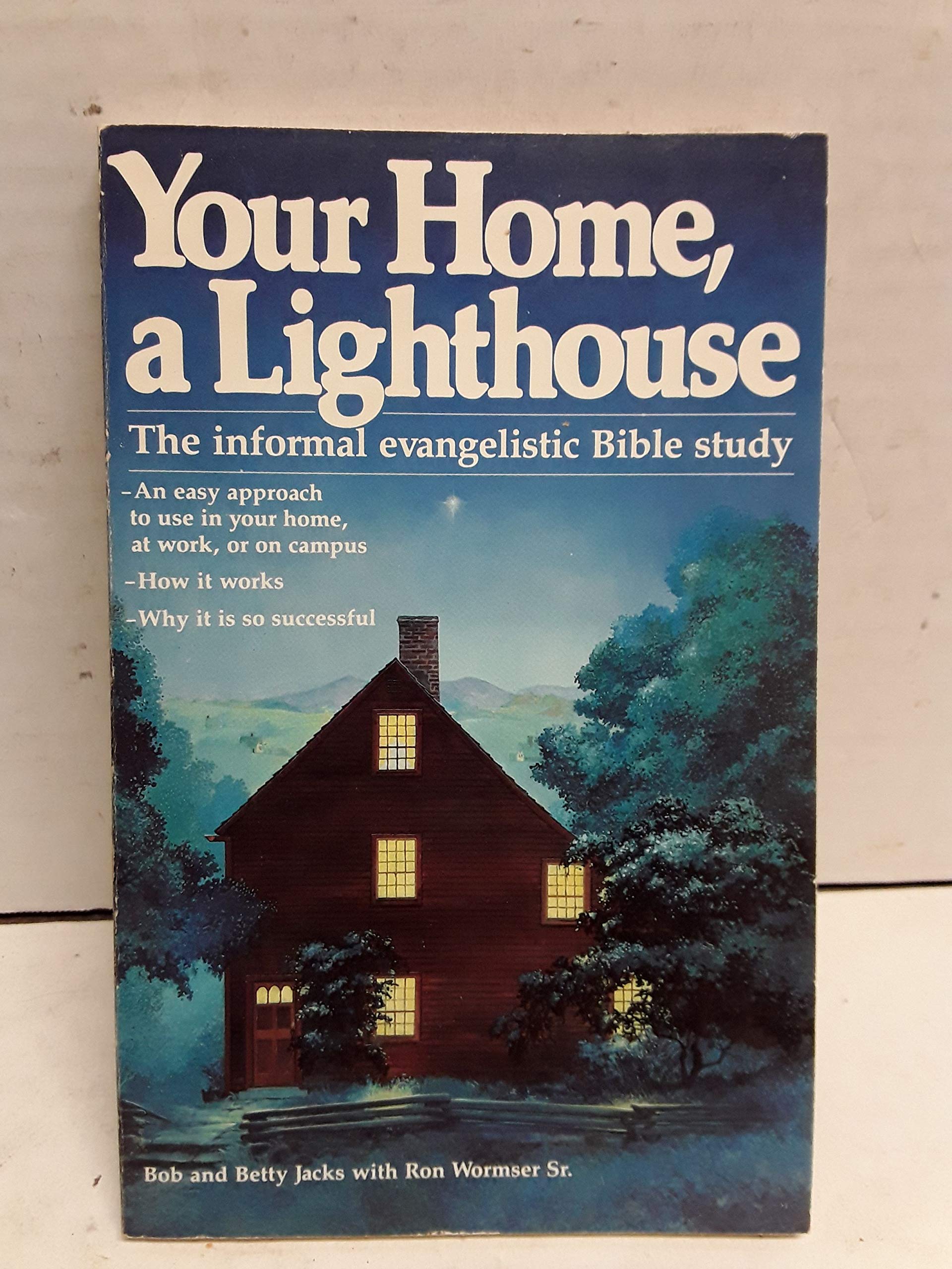 Your Home: A Lighthouse the Informal Evangelistic Bible Study an Easy Approach to Use in You Home Religion & Esotericism