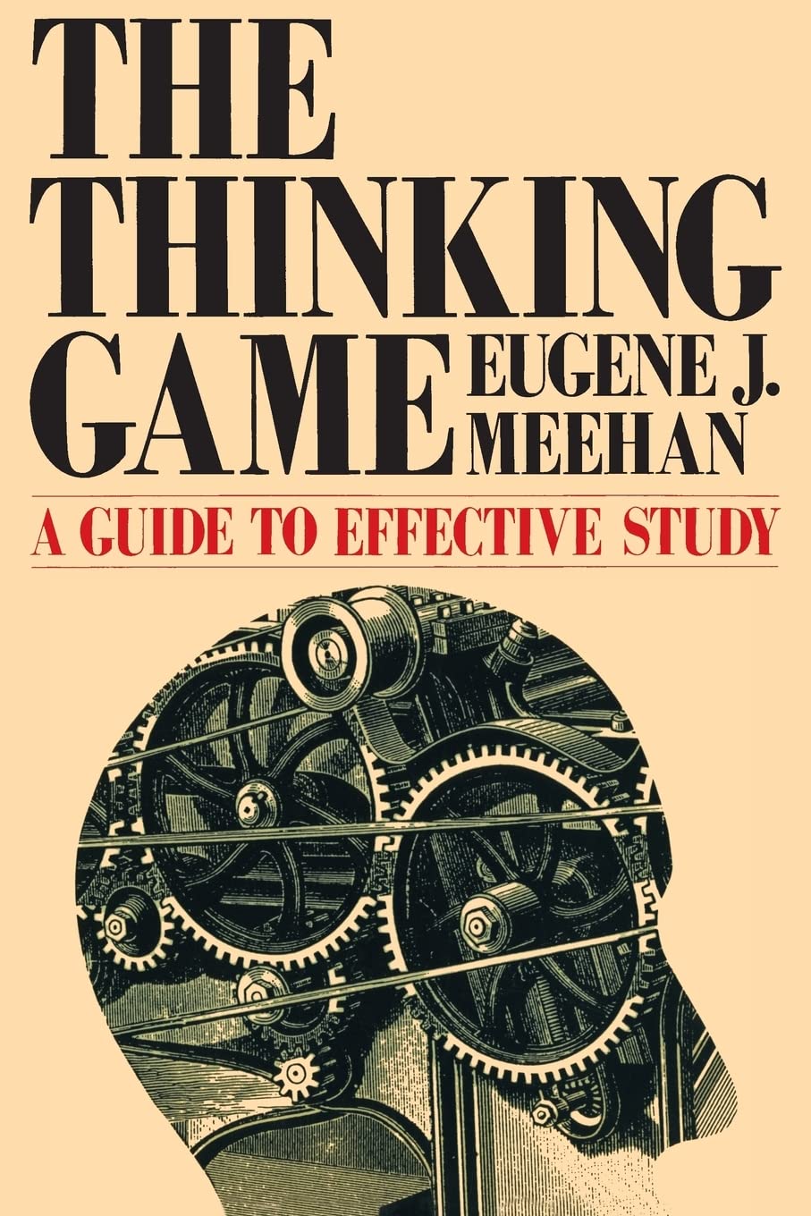 The Thinking Game: A Guide to Effective Study (Chatham House Studies in Political Thinking) Education & Training