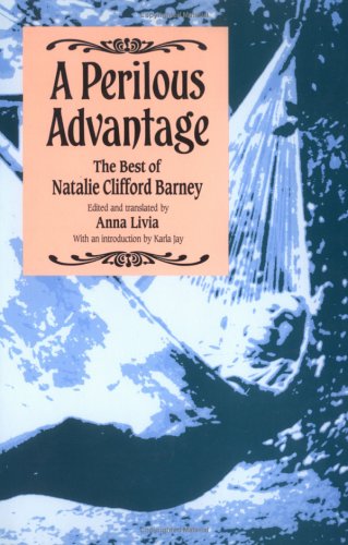 A Perilous Advantage: The Best of Natalie Clifford Barney book