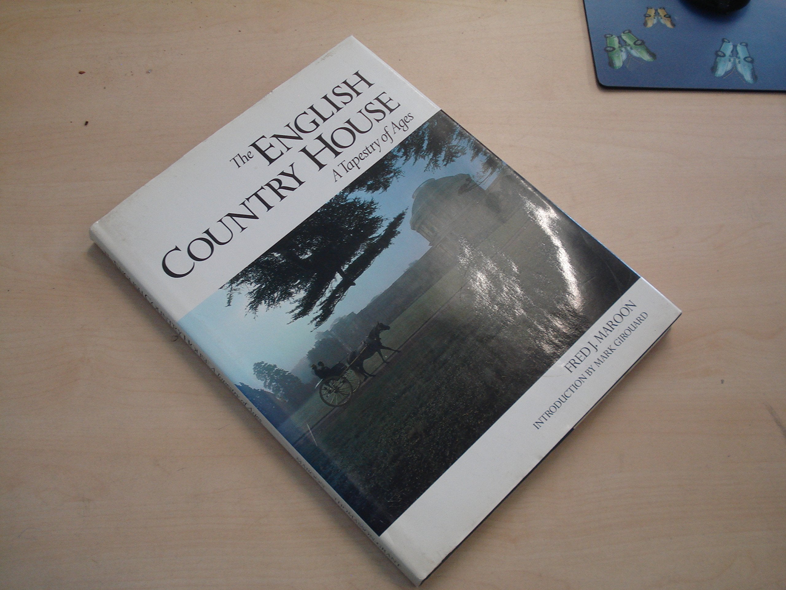 The English country house: A tapestry of ages book