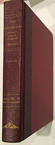 The Interlinear Hebrew/Greek English Bible (The New Testament) (The Interlinear Hebrew/Greek English Bible, Volume Four) Books