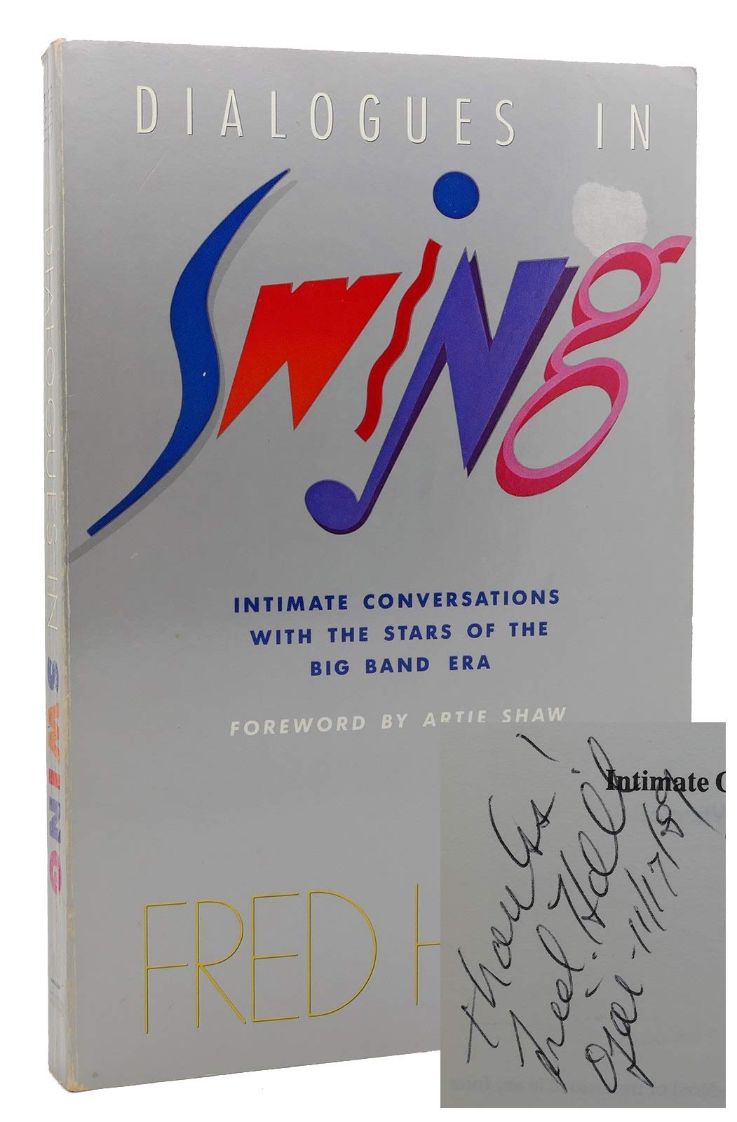 Dialogues in Swing: Intimate Conversations With the Stars of the Big Band Era Politics & Society