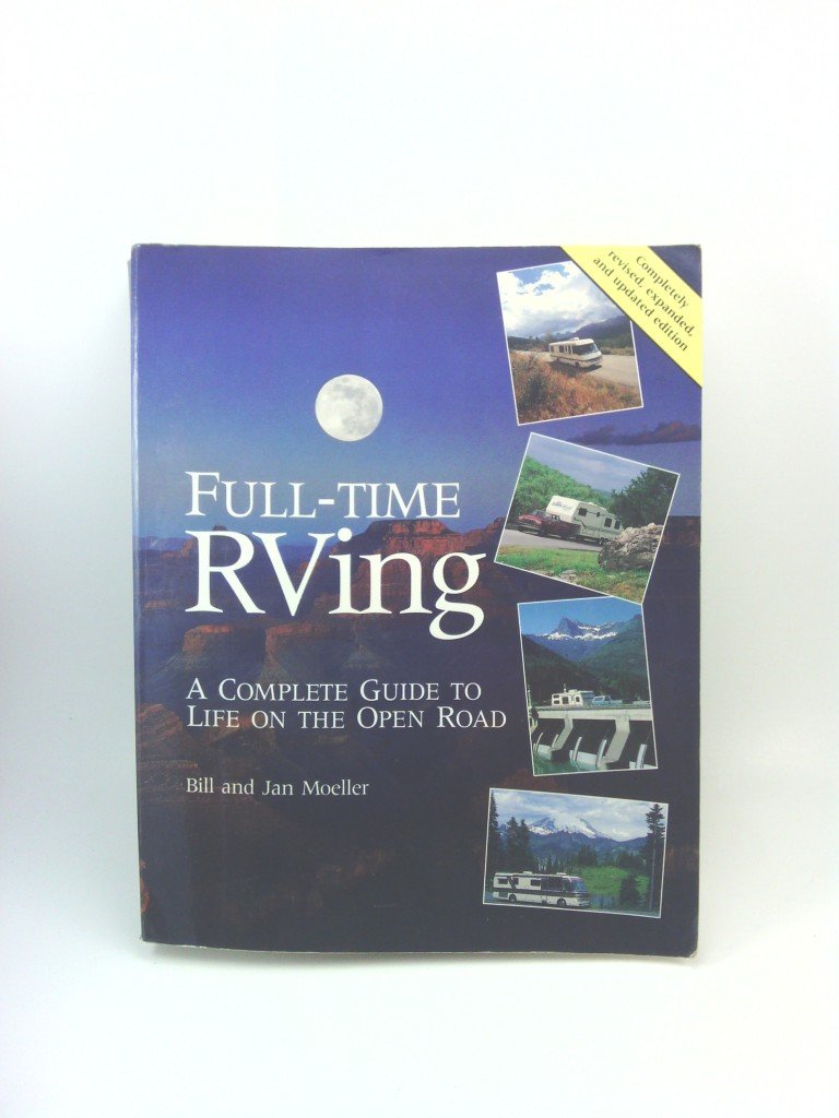 Full-Time Rving: A Complete Guide to Life on the Open Road Travel Guides
