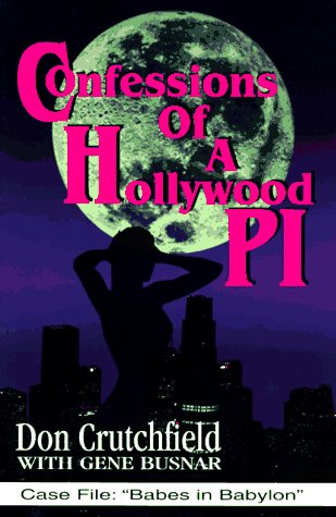 Confessions of a Hollywood P. I. Memories