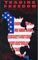 Trading Freedom: How Free Trade Affects Our Lives, Work, and Environment book