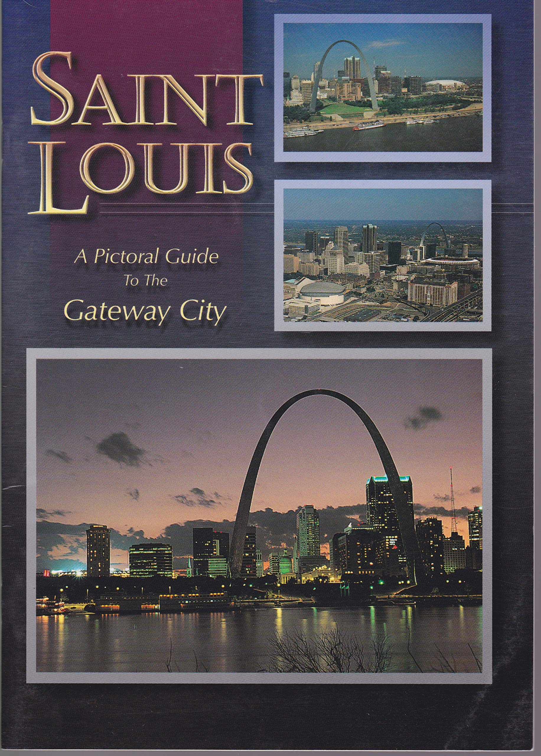 Saint Louis A Pictorial Guide to the Gateway City Books