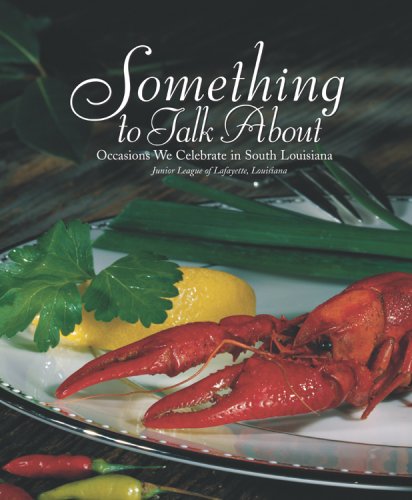 Something to Talk About: Occasions We Celebrate in South Louisiana book