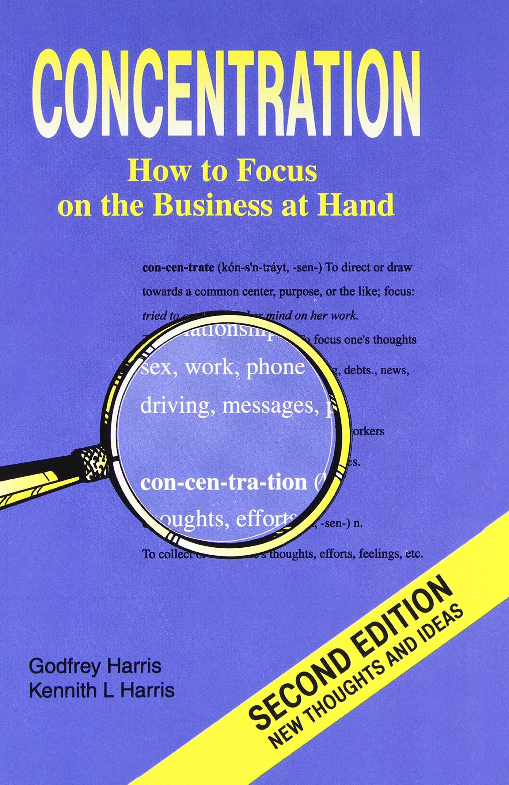 Concentration: Focusing Attention on the Business at Hand book