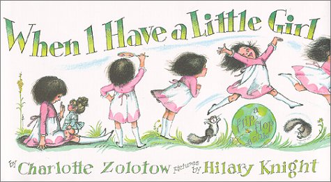 When I Have a Little Girl/When I Have a Little Boy: A Flip Flop Book book