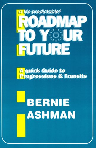 Product Image: Road Map to Your Future: Progressions & Transits: A Quick Guide to Progressions and Transits