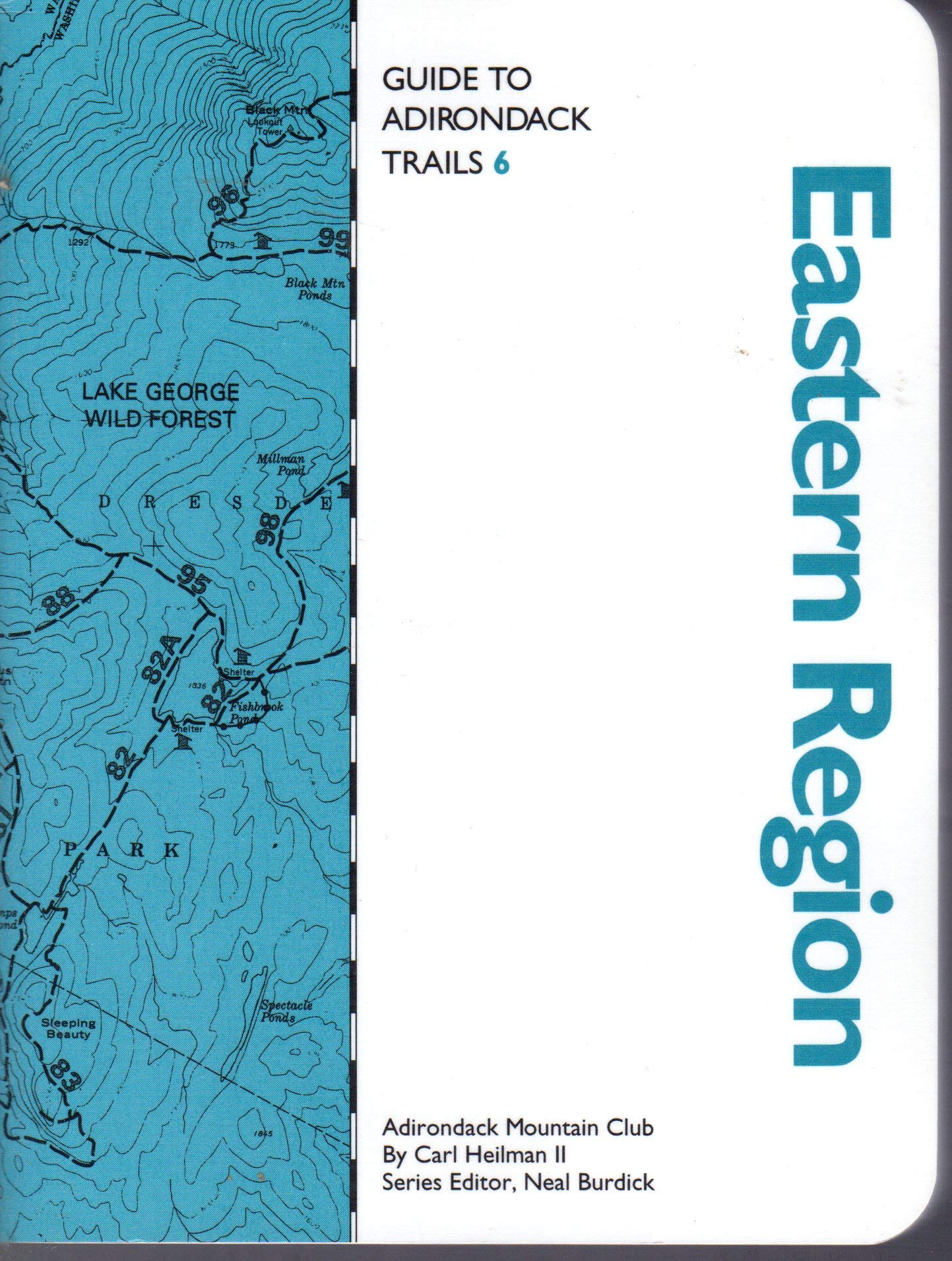 Guide to Adirondack Trails: Eastern Region (The Forest Preserve Series, Vol 6) Travel Guides