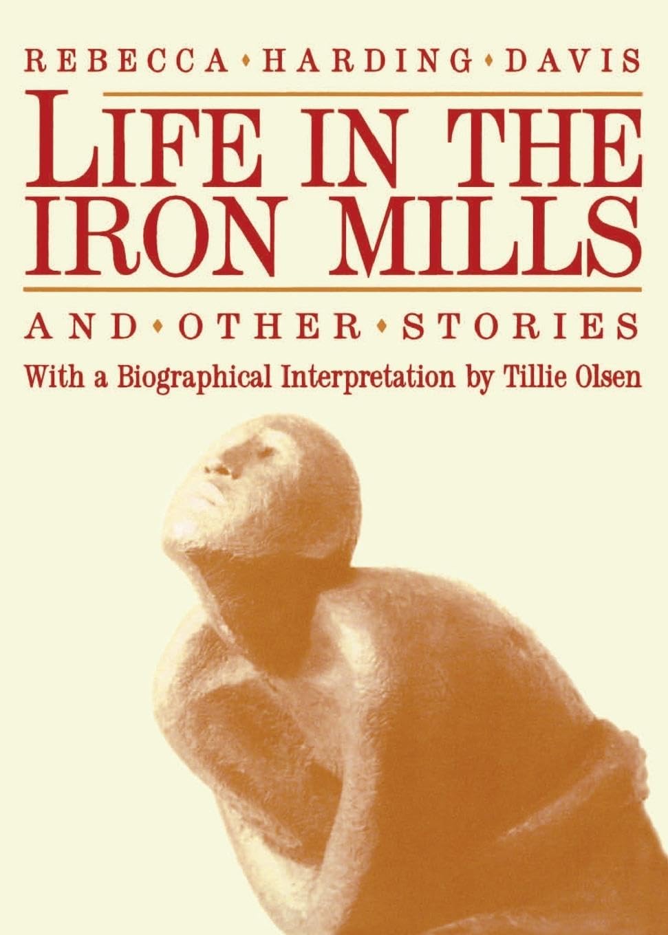 Life in the Iron Mills and Other Stories: Second Edition Social Sciences