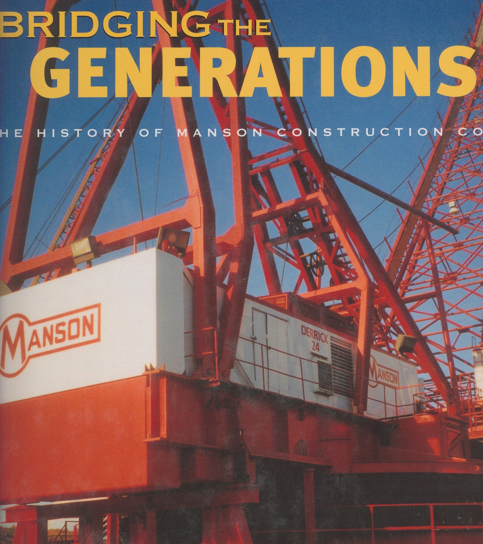 Bridging the Generations: The History of Manson Construction Co Business, Finance & Career