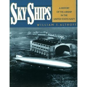 Sky Ships: A History of the Airship in the United States Navy Media & Communication