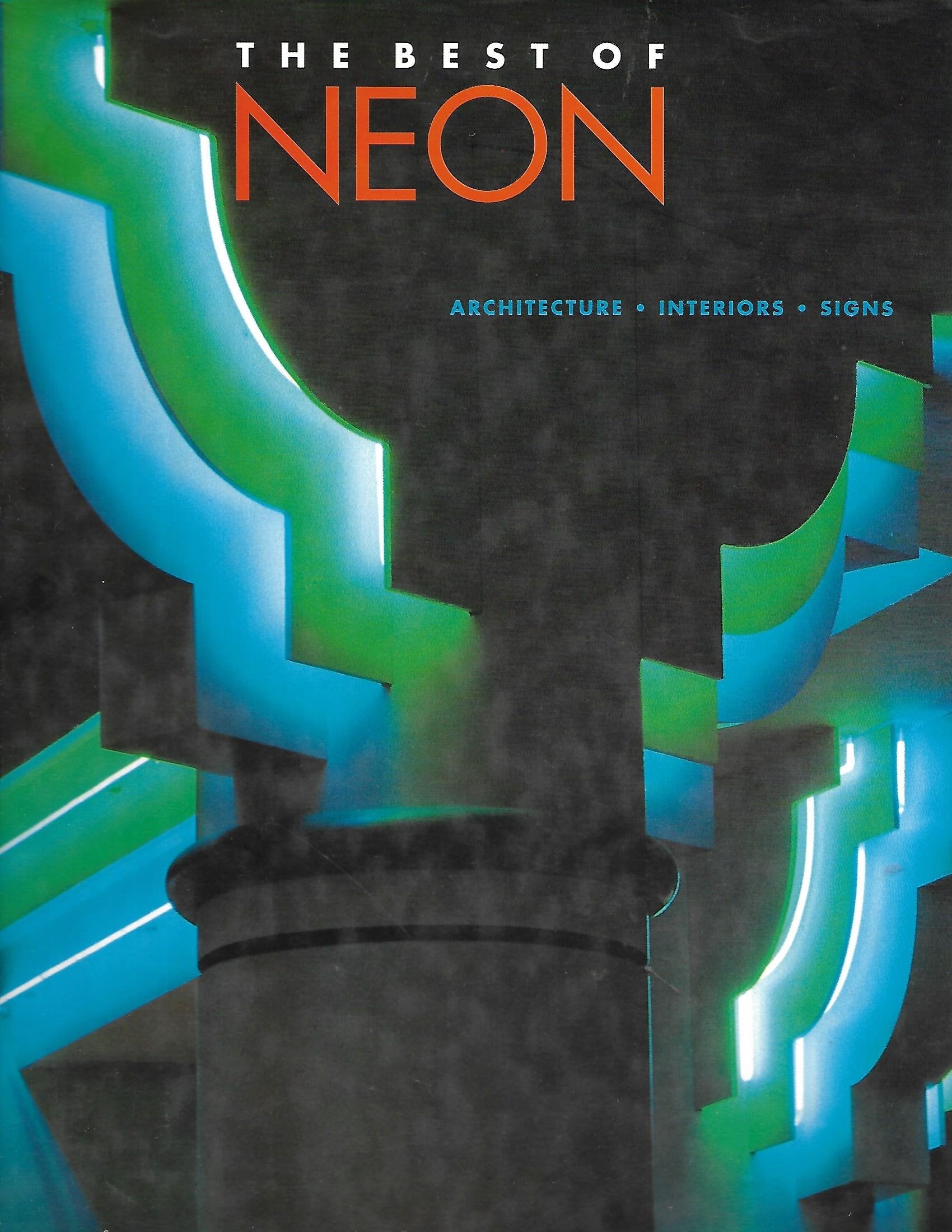 The Best of Neon: Architecture, Interiors, Signs Architecture