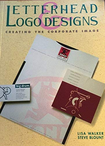 Letterhead and Logo Designs: Creating the Corporate Image (Letterhead & Logo Design Series , Vol 1) Film, Art & Culture