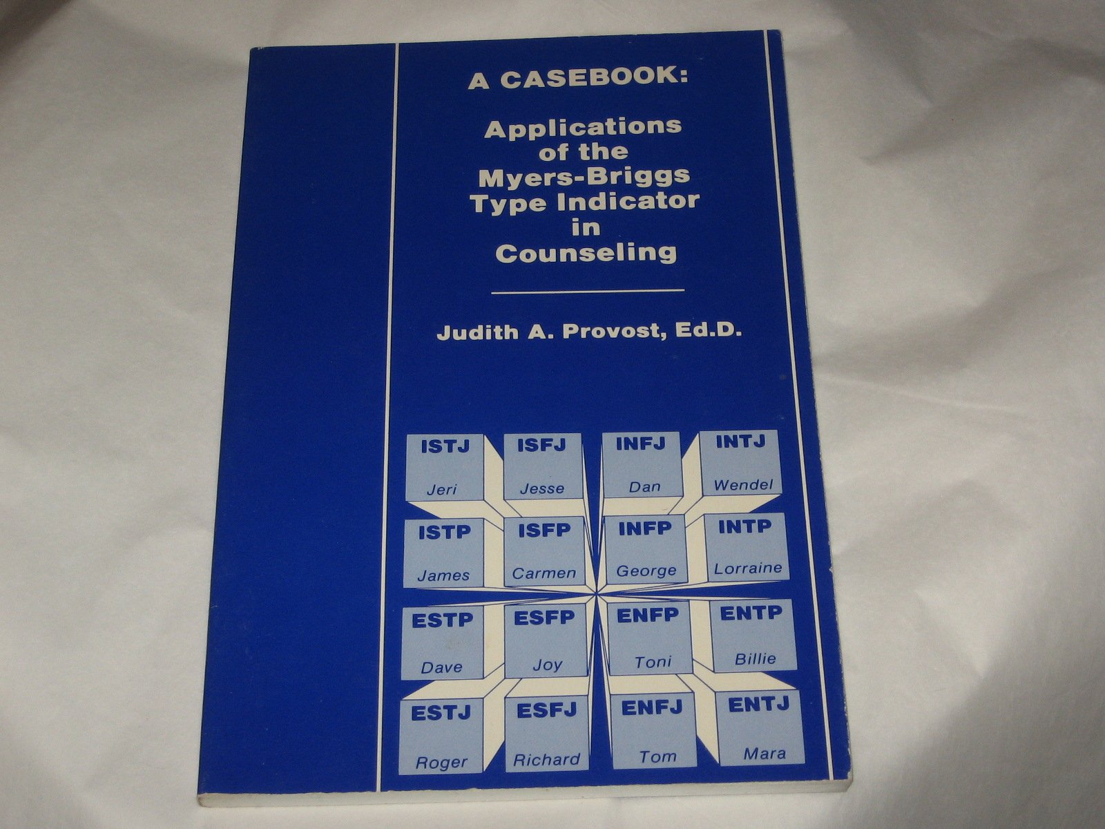 Casebook: Applications of the Myers-Briggs Type Indicator in Counselling Social Sciences