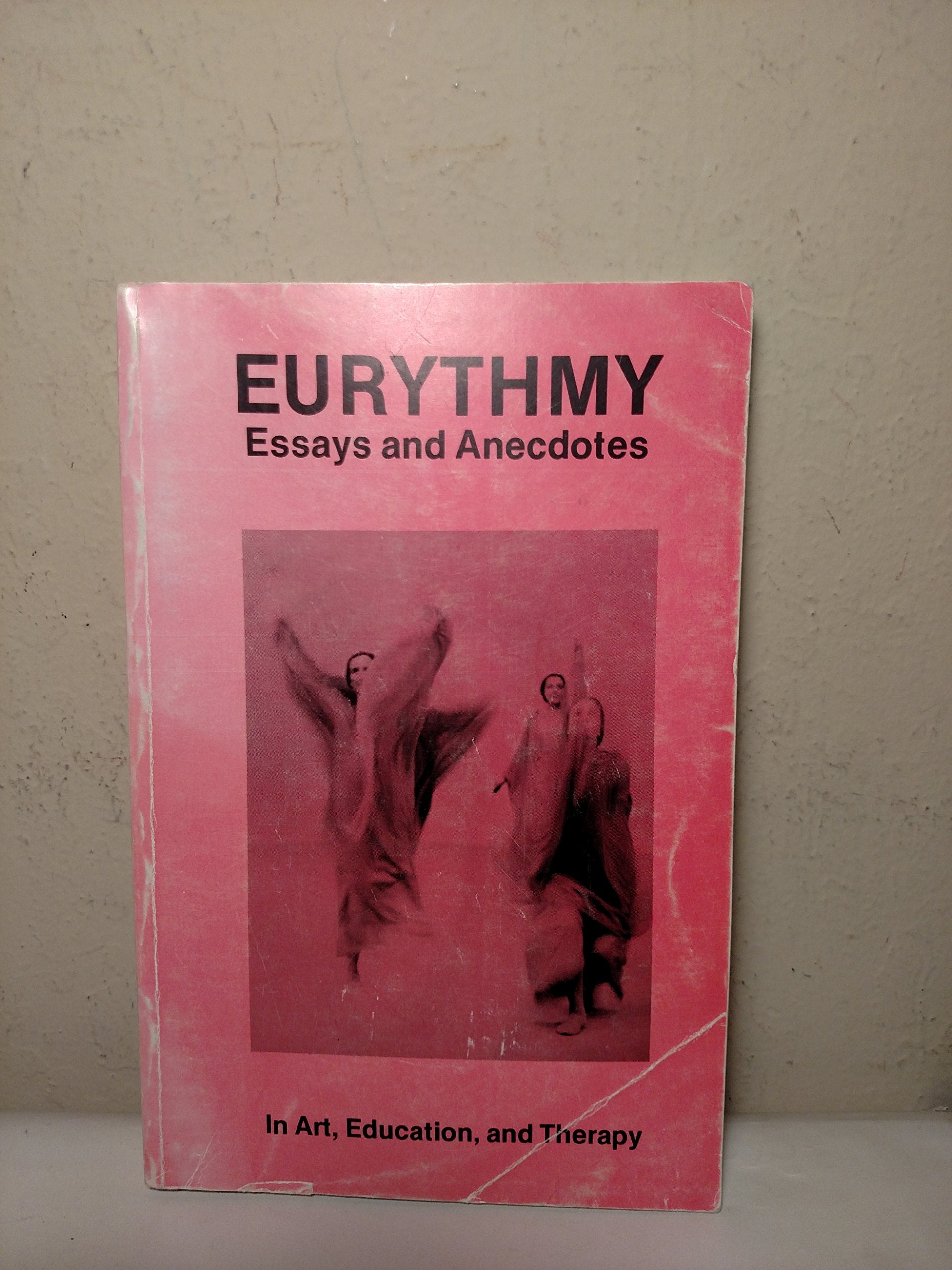 Eurythmy: Essays and Anecdotes in Art, Education and Therapy Books