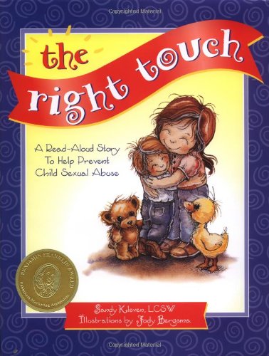 The Right Touch: A Read Aloud Story to Help Prevent Child Sexual Abuse: Read-Aloud Story to Help Prevent Child Sex Abuse Non-fiction
