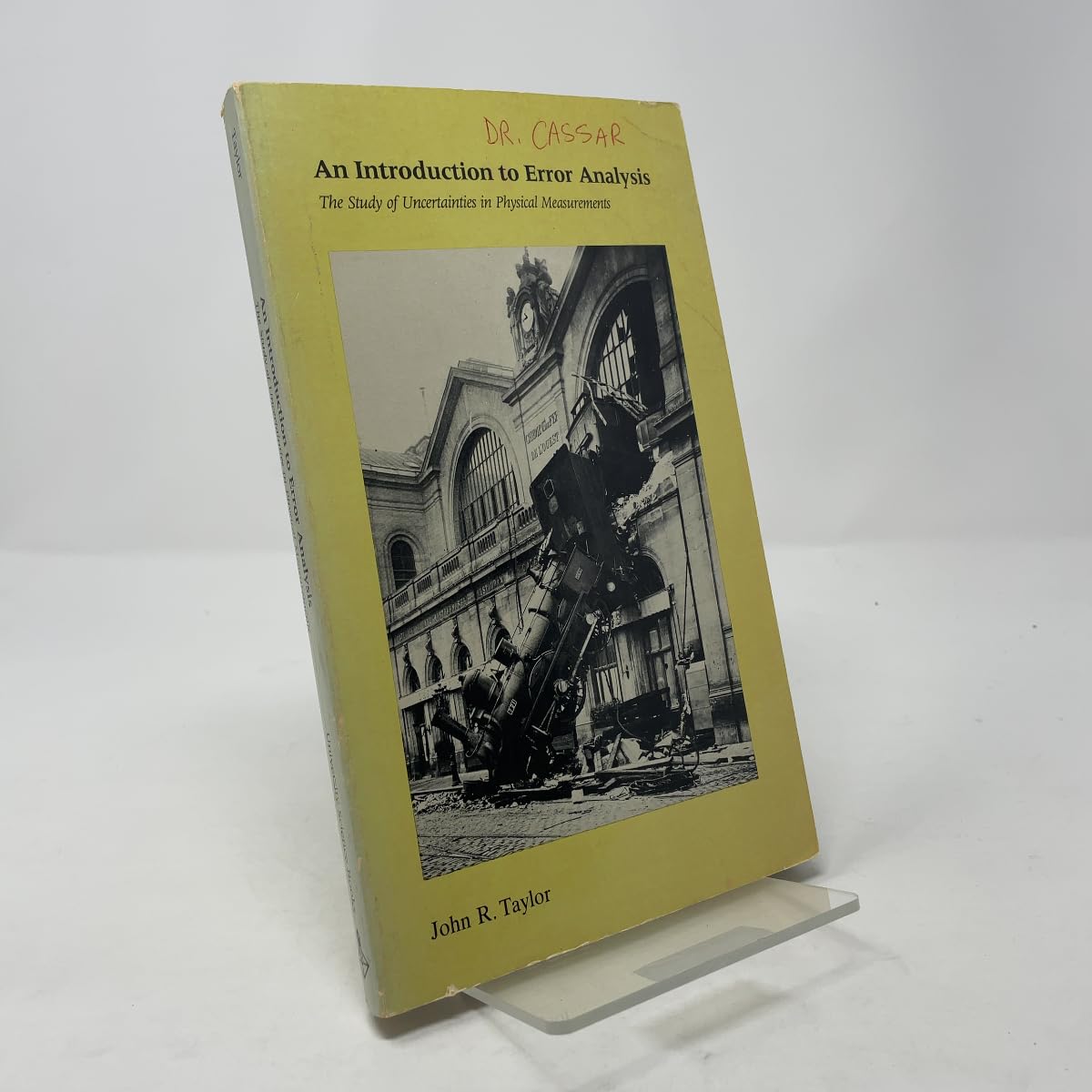 An Introduction to Error Analysis: The Study of Uncertainties in Physical Measurements book