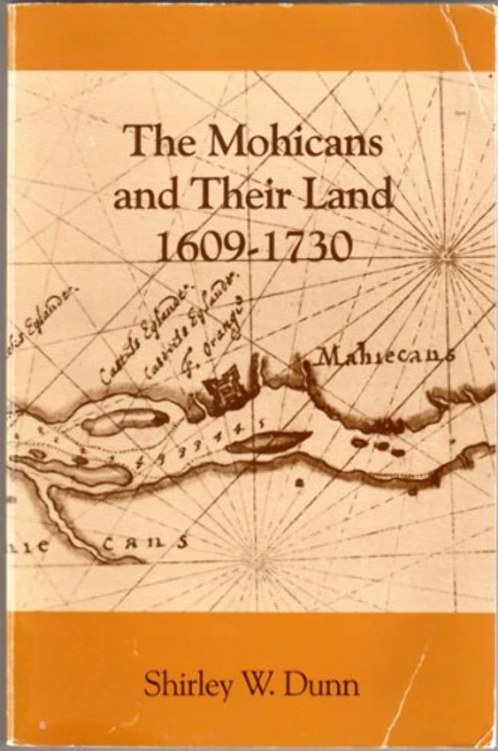 The Mohicans and Their Land 1609-1730 Politics & History