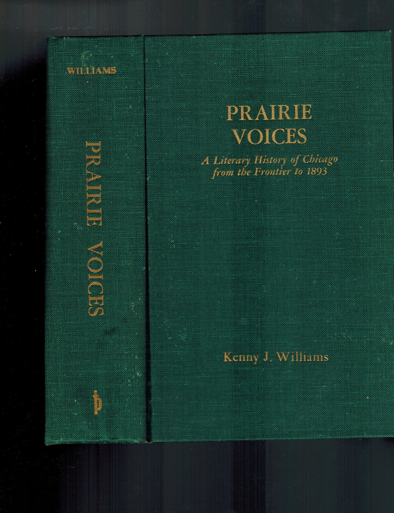 Prairie Voices: A Literary History of Chicago from the Frontier to 1893 Books