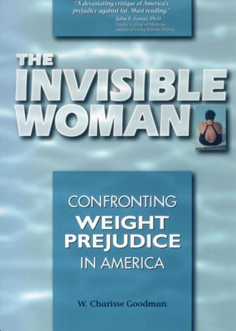 The Invisible Woman: Confronting Weight Prejudice in America Social Sciences