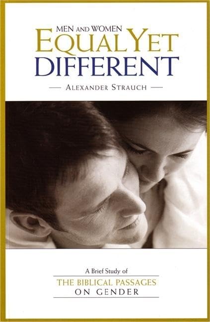 Men and Women Equal Yet Different: A Brief Study of the Biblical Passages on Gender Books
