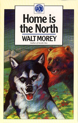 Home Is the North (Walter Morey Adventure Library) Non-fiction