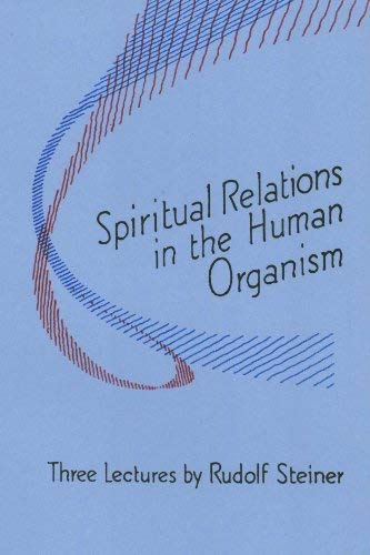 Spiritual Relations in the Human Organism: (Cw 218) (Mercury Press) Religion & Esotericism