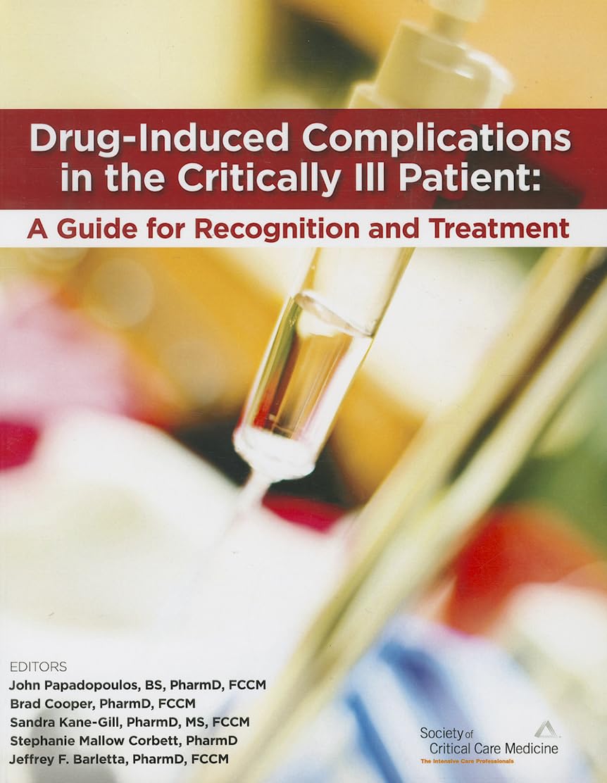 Drug-Induced Complications in the Critically Ill Patient: A Guide for Recognition and Treatment Medicine
