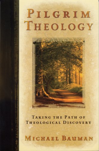 Pilgrim Theology: Taking the Path of Theological Discovery Books