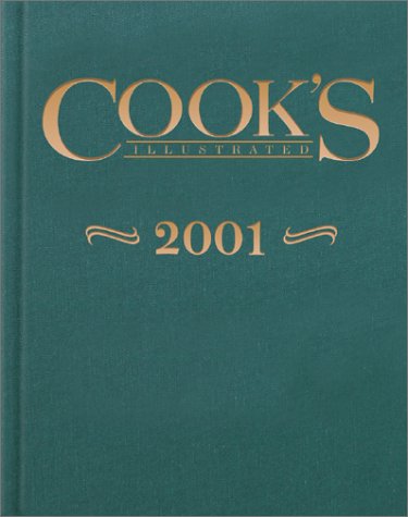 Cook's Illustrated 2001 (Cooks Illustrated Annuals) Cooking & Enjoying