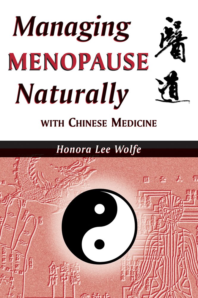 Managing Menopause Naturally With Chinese Medicine Medicine