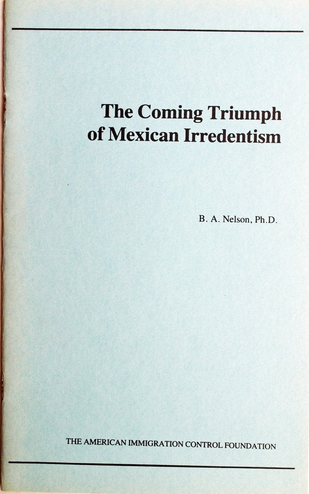 Coming Triumph of Mexican Irredentism Books